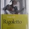 Rigoletto &ndash; Giuseppe Verdi