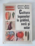 Cultura legumelor in gradina, sera si solar &ndash; Zaharia Suciu
