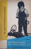 Intamplari de Fiecare Zi - C. Paunescu (1961) Editura de Stat Didactica si Pedagogica - Roman