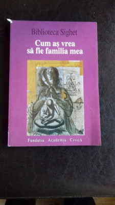 CUM AS VREA SA FIE FAMILIA MEA - ROMULUS RUSAN foto