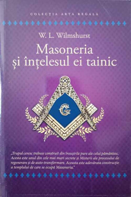 MASONERIA SI INTELESUL EI TAINIC-W.L. WILMSHURST foto