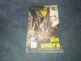 VASILE FILIMON - DIN UMBRA FILE DIN ISTORIA RAZBOIULUI SECRET