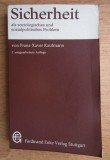 Sicherheit als soziologisches und sozialpolitisches Problem/​ F.-X. Kaufmann