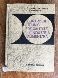 Controlul tehnic de calitate in industria alimentara - S. Constantinescu / R5P4S, Alta editura