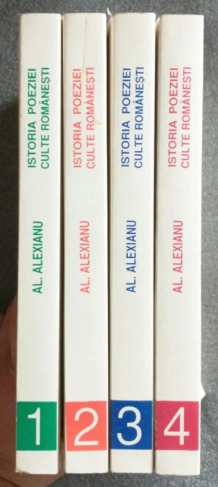 Al. Alexianu - Istoria poeziei culte rom&acirc;nești: 1570-1830 (4 vol.)