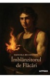 Imblanzitorul de flacari - Manuela Buchmann