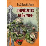 Term&eacute;szetes gy&oacute;gym&oacute;d - Dr. Zeleny&aacute;k J&aacute;nos