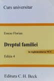 Dreptul Familiei Editia A 4-a - Emese Florian ,560223