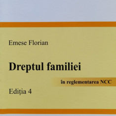 Dreptul Familiei Editia A 4-a - Emese Florian ,560223