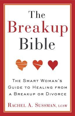 The Breakup Bible: The Smart Woman&amp;#039;s Guide to Healing from a Breakup or Divorce foto