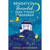 Rendk&iacute;v&uuml;li Boszork&aacute;k Igen Titkos T&aacute;rsas&aacute;ga - Sangu Mandanna