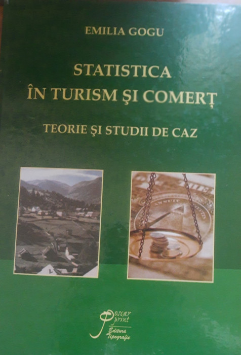 Statistica in turism și comerț. Teorie și studii de caz - Emilia Gogu