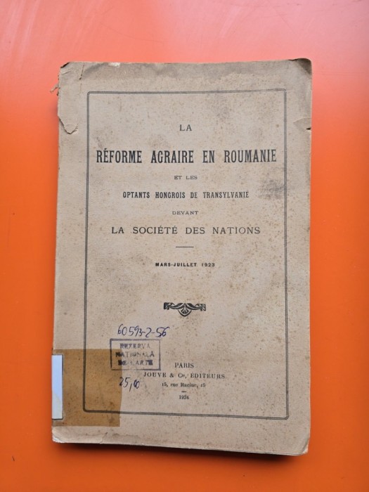 La r&eacute;forme agraire en Roumanie et les optants hongrois de Transylvanie devant la Soci&eacute;t&eacute; des Nations -