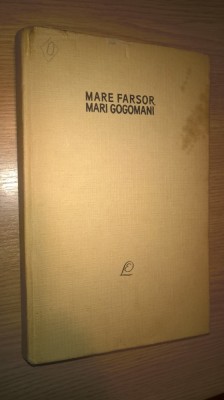 Mare farsor, mari gogomani - Literatura antimonarhica (1962) foto