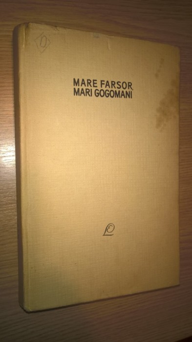 Mare farsor, mari gogomani - Literatura antimonarhica (1962)