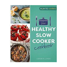 Healthy Slow Cooker Cookbook