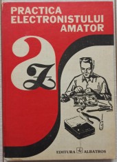 Practica electronistului amator// 1984 foto
