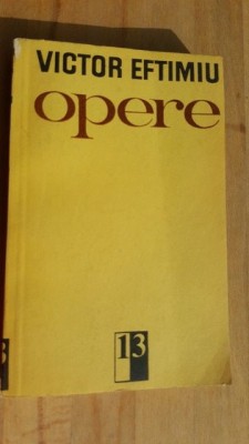 Opere vol 13 - Victor Eftimiu foto