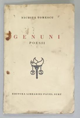 GENUNI , POESII de NICHITA TOMESCU, 1939 , PREZINTA PETE SI HALOURI DE APA , EXEMPLAR NETAIAT foto