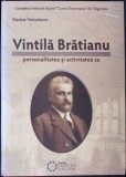 VINTILA BRATIANU - PERSONALITATEA SI ACTIVITATEA SA-CORINA VOICULESCU-359082