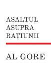 Asaltul Asupra Ratiunii | Al Gore