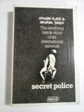 SECRET POLICE - The Inside Story of a Network of Terror (POLITIE SECRETA - Povestea interioar&amp;#259; a unei rețele de teroare) - Thomas Plate