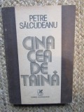 Cina Cea De Taina - Petre Salcudeanu