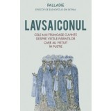 Lavsaiconul - Paladie Episcop De Elenopolis Din Bitinia, Palladie Ep. De Elenopolis Din Bitinia - Editura Sophia