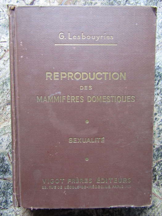 REPRODUCTION DES MAMMIFERES DOMESTIQUES - SEXUALITE -LESBOUYRIES G.