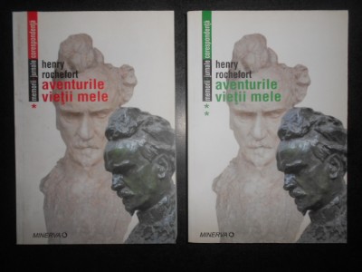 Henry Rochefort - Aventurile vietii mele 2 volume foto