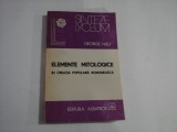 ELEMENTE MITOLOGICE IN CREATIA POPULARA ROMANEASCA - George NITU