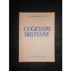 PETRE CARACALEANU - CUGETARI MILITARE