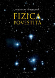 Fizica povestită Cristian Presură Humanitas carte Premiul Academiei Romane coperta brosata dezvoltare personala