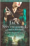 Jack Spintecatorul. Crimele din Whitechapel. Seria Anchetele lui Audrey Rose Vol.1 - Kerri Maniscalco