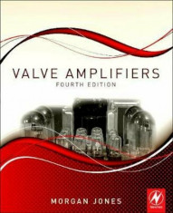Valve Amplifiers, Paperback/Morgan Jones foto