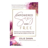 Cumpara ieftin Empowered, Sexy, And Free: Discover Your Unique Br(...)