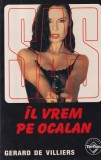Gerard de Villiers - SAS: Il vrem pe Ocalan