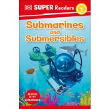 DK Super Readers Level 2: Submarines and Submersibles