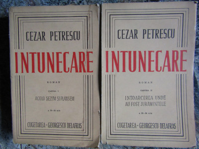 Cezar Petrescu , Intunecare , 1943 , 2 vol. , editie definitiva foto