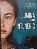 Sharon Cameron - Lumina din intuneric (Editia: 2020)