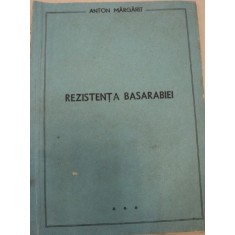 REZISTENTA BASARABIEI de ANTON MARGARIT