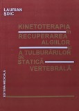 Cumpara ieftin Kinetoterapia in recuperarea algiilor si a tulburarilor de statica vertebrala - 1982 - Laurian Sdic ($L190)