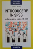 Introducere &icirc;n SPSS pentru cercetarea socială și de piață