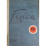FIZICA, MANUAL PENTRU ANUL IV LICEU, SECTIA REALA-M. ONCESCU, M. PETRESCU-PRAHOVA, I. PETRESCU-PRAHOVA, TR.-252153