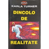 DINCOLO DE REALITATE-KARLA TURNER-220647