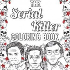 The Serial Killer Coloring Book - Robert Berdella