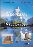 AS - LUCIAN IRINEL ILINCA - GEOGRAFIA LA SUPERLATIV
