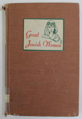 GREAT JEWISH WOMEN by ELMA EHRLICH LEVINGER , illustrated by WEIST STALTER , 1960 foto