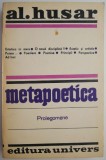 Metapoetica (Prolegomene) - Al. Husar - Studii literare, Critica literara