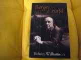 Borges, o viata- Edwin Williamson